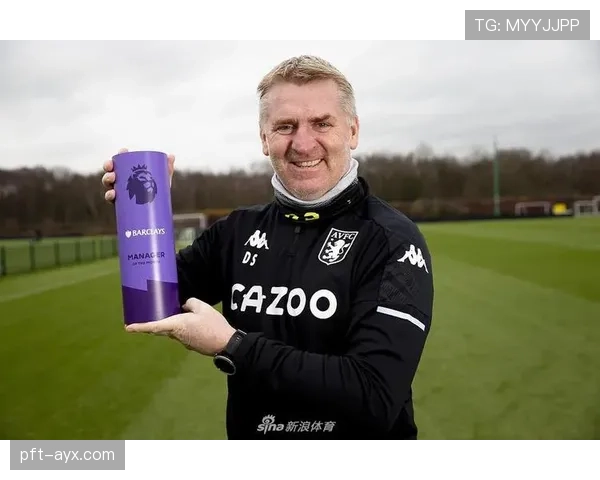 迪恩·史密斯率维拉强势回归英超，球队状态回暖表现亮眼