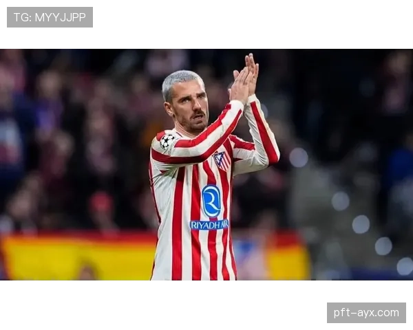 格列兹曼是否马竞真核：战术核心地位如何体现